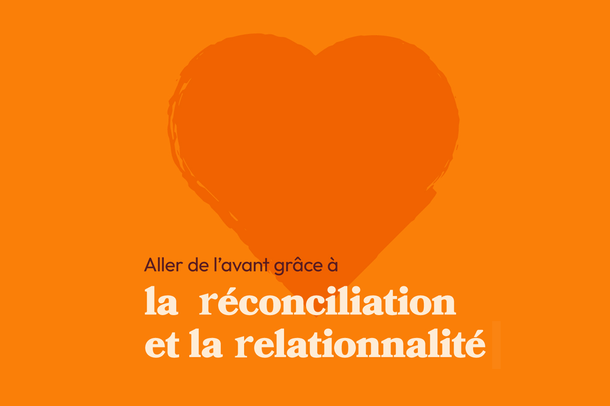 Aller de l’avant grâce à la réconciliation et la relationnalité